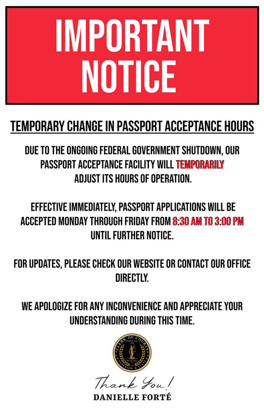 Temporary Adjustment of Hours of Operation. Effective immediately applications will be accepted M-F 8:30 AM - 3 PM